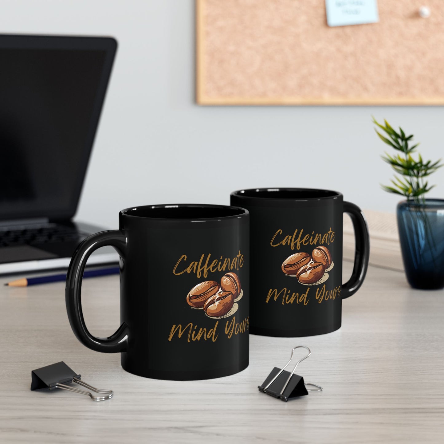 Coffee Lover's Black Mug - Caffeine, Mind Yours, Gift, Kitchen Decor, Daily Motivation