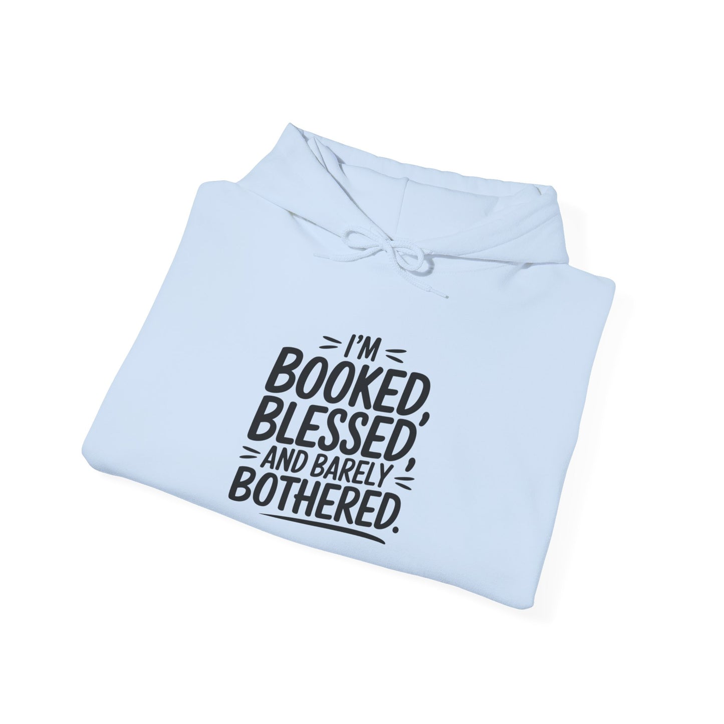 Hooded Sweatshirt - 'Booked and Blessed' Quote Design