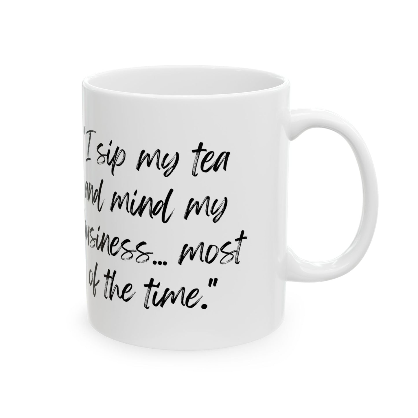 Ceramic Mug, Tea Lover Mug, 11oz, 15oz, Mind Your Business