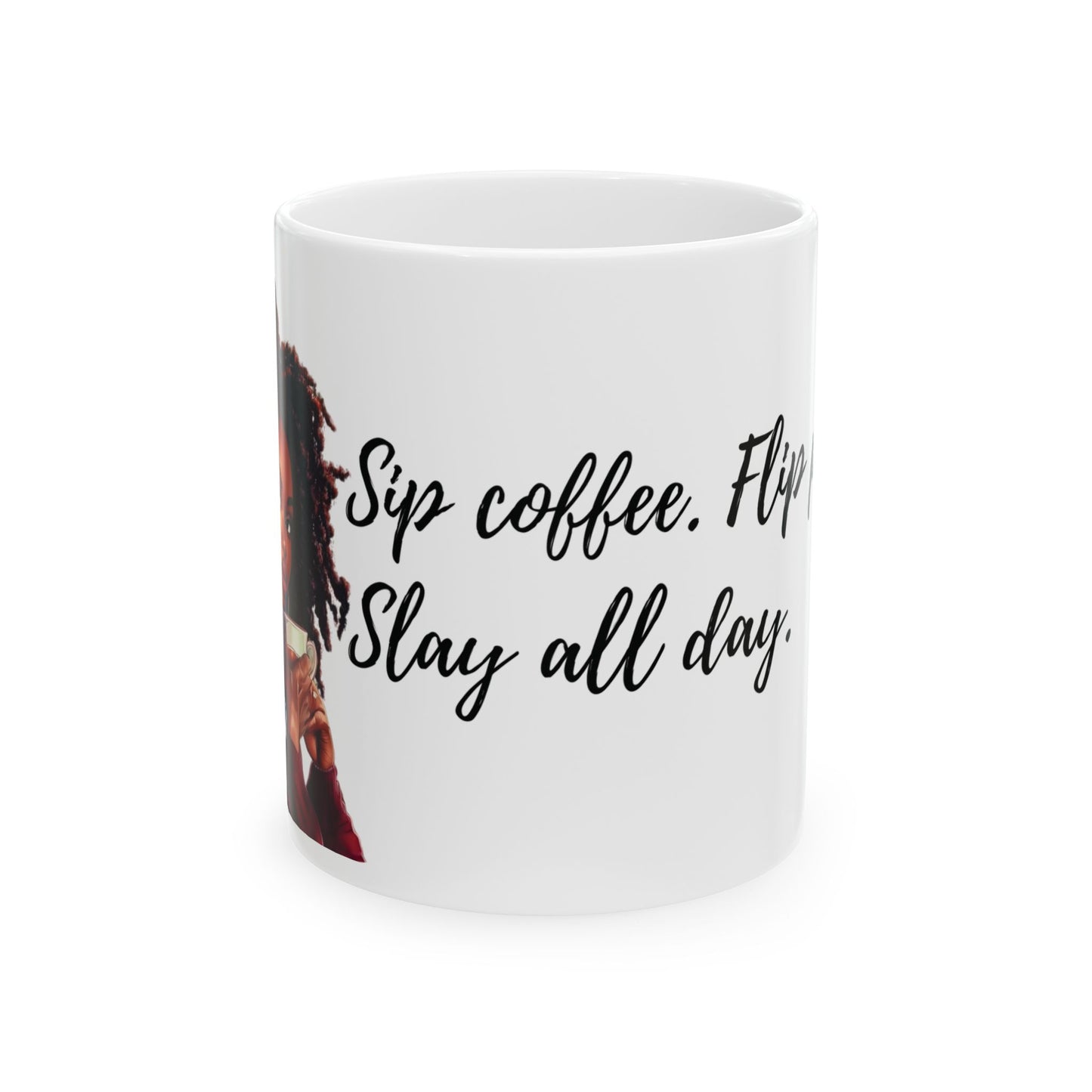 Mug - Sip Coffee Flip Pages Slay All Day 11oz/15oz Ceramic Mug